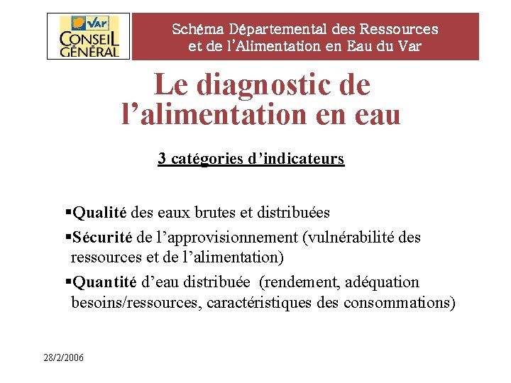 Schéma Départemental des Ressources et de l’Alimentation en Eau du Var Le diagnostic de