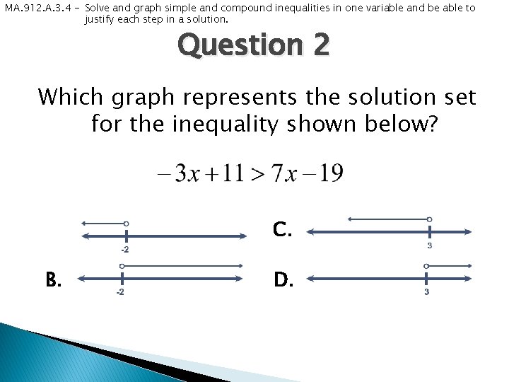 MA. 912. A. 3. 4 - Solve and graph simple and compound inequalities in