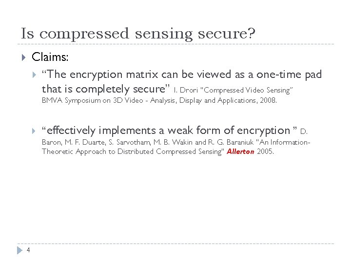 Is compressed sensing secure? Claims: “The encryption matrix can be viewed as a one-time