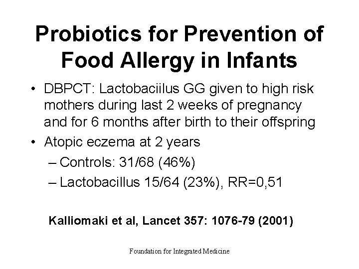 Probiotics for Prevention of Food Allergy in Infants • DBPCT: Lactobaciilus GG given to