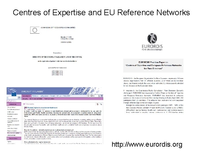 Centres of Expertise and EU Reference Networks http: //www. eurordis. org 