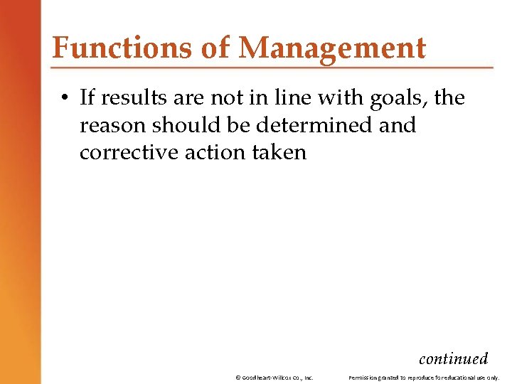 Functions of Management • If results are not in line with goals, the reason Functions of Management • If results are not in line with goals, the reason