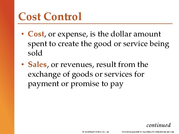 Cost Control • Cost, or expense, is the dollar amount spent to create the Cost Control • Cost, or expense, is the dollar amount spent to create the