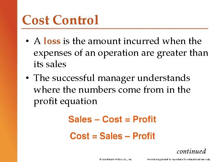 Cost Control • A loss is the amount incurred when the expenses of an Cost Control • A loss is the amount incurred when the expenses of an