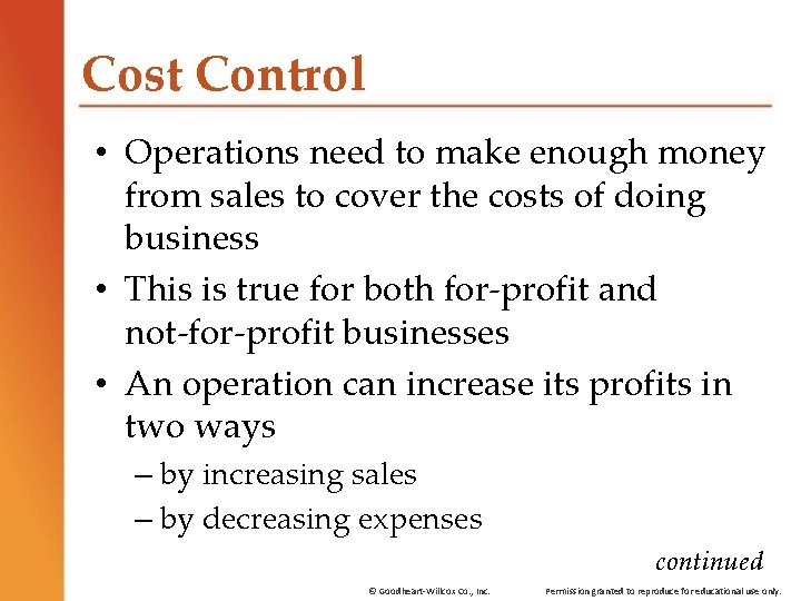Cost Control • Operations need to make enough money from sales to cover the Cost Control • Operations need to make enough money from sales to cover the