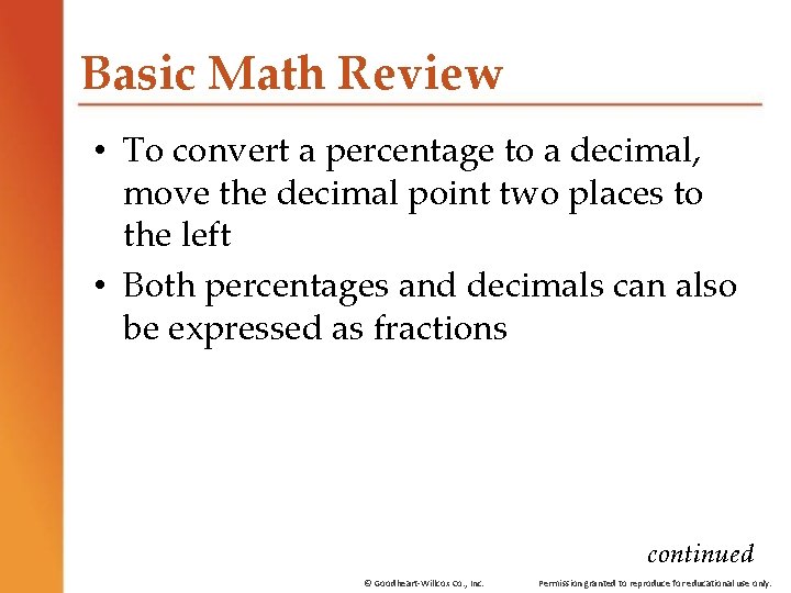 Basic Math Review • To convert a percentage to a decimal, move the decimal Basic Math Review • To convert a percentage to a decimal, move the decimal