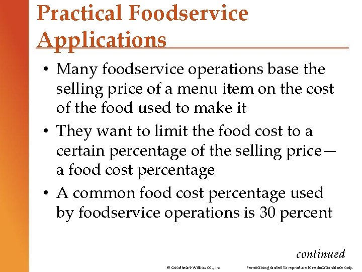 Practical Foodservice Applications • Many foodservice operations base the selling price of a menu Practical Foodservice Applications • Many foodservice operations base the selling price of a menu