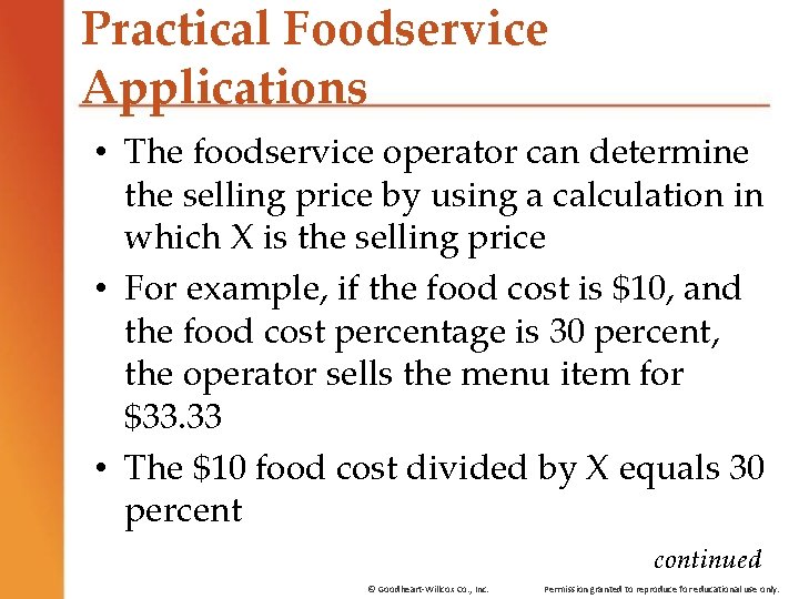 Practical Foodservice Applications • The foodservice operator can determine the selling price by using Practical Foodservice Applications • The foodservice operator can determine the selling price by using