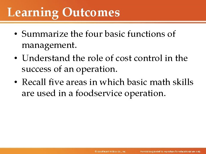 Learning Outcomes • Summarize the four basic functions of management. • Understand the role Learning Outcomes • Summarize the four basic functions of management. • Understand the role