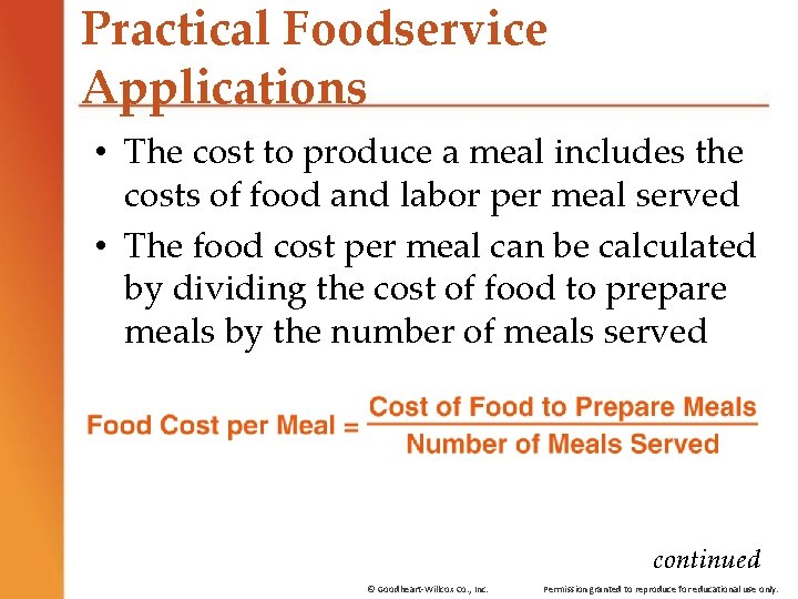 Practical Foodservice Applications • The cost to produce a meal includes the costs of Practical Foodservice Applications • The cost to produce a meal includes the costs of