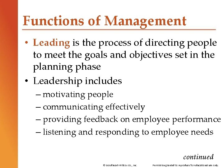 Functions of Management • Leading is the process of directing people to meet the Functions of Management • Leading is the process of directing people to meet the