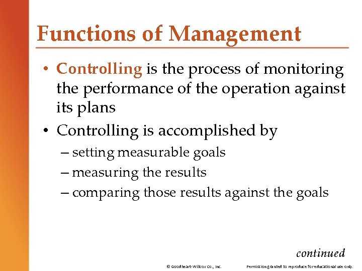 Functions of Management • Controlling is the process of monitoring the performance of the Functions of Management • Controlling is the process of monitoring the performance of the