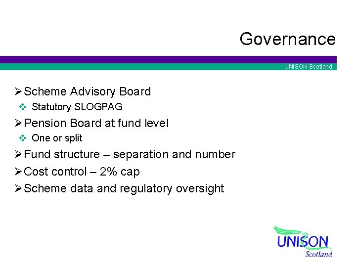 Governance UNISON Scotland ØScheme Advisory Board v Statutory SLOGPAG ØPension Board at fund level