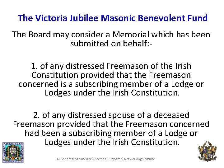 The Victoria Jubilee Masonic Benevolent Fund The Board may consider a Memorial which has