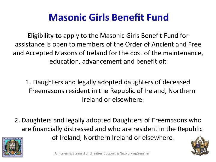 Masonic Girls Benefit Fund Eligibility to apply to the Masonic Girls Benefit Fund for