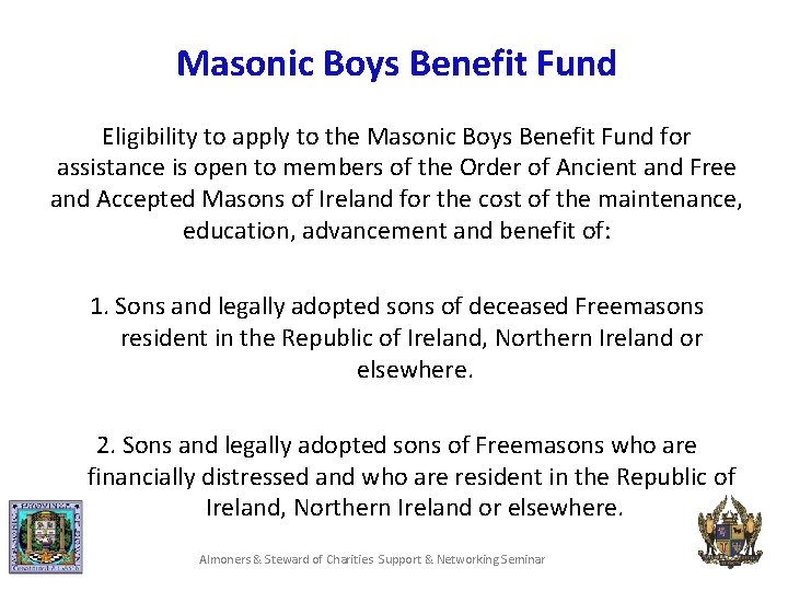 Masonic Boys Benefit Fund Eligibility to apply to the Masonic Boys Benefit Fund for