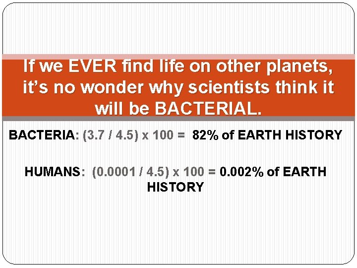 If we EVER find life on other planets, it’s no wonder why scientists think