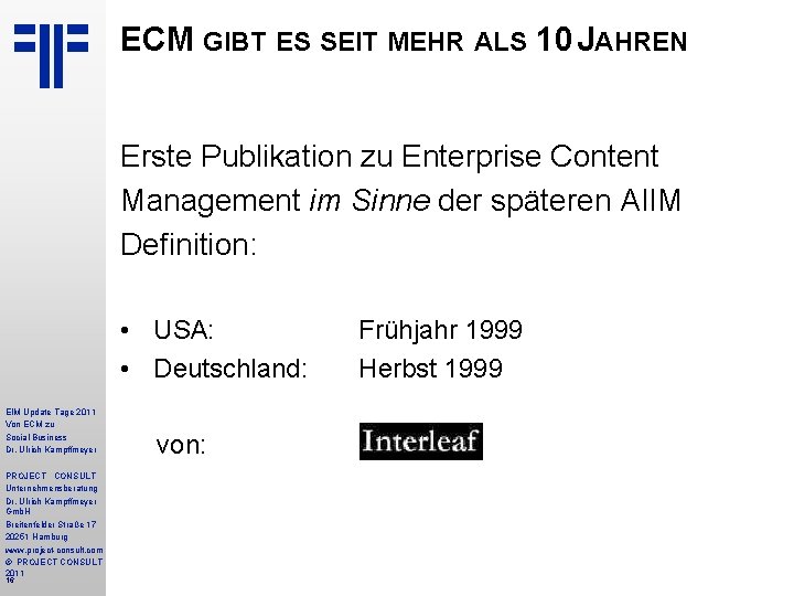 ECM GIBT ES SEIT MEHR ALS 10 JAHREN Erste Publikation zu Enterprise Content Management