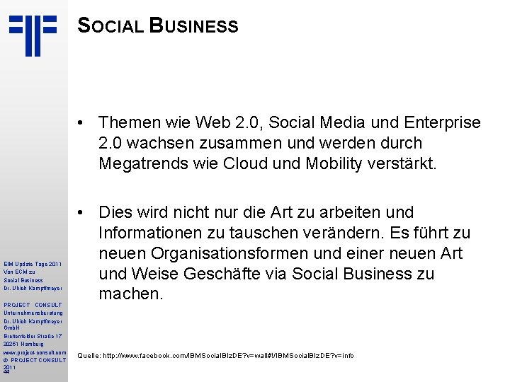 SOCIAL BUSINESS • Themen wie Web 2. 0, Social Media und Enterprise 2. 0