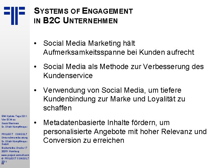 SYSTEMS OF ENGAGEMENT IN B 2 C UNTERNEHMEN • Social Media Marketing hält Aufmerksamkeitsspanne