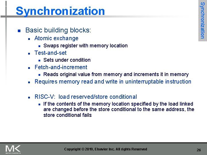 n Basic building blocks: n Atomic exchange n n Swaps register with memory location