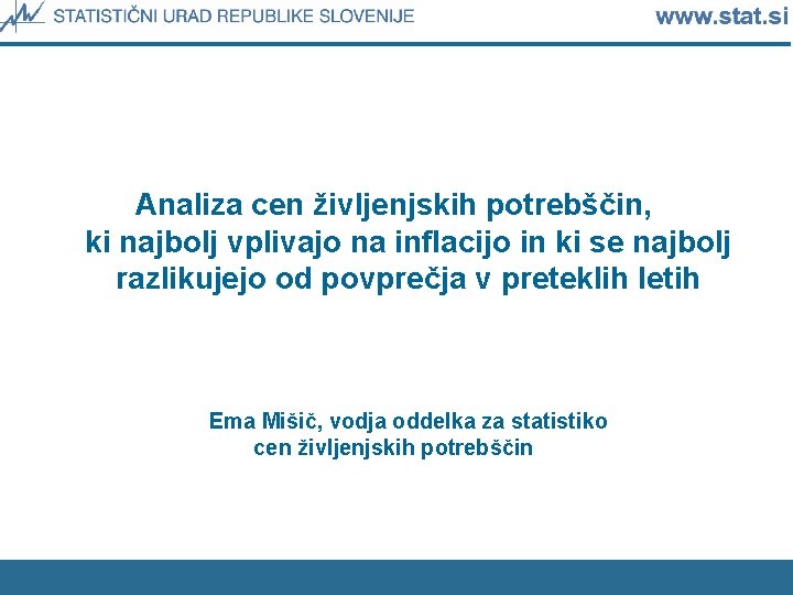 Analiza cen življenjskih potrebščin, ki najbolj vplivajo na inflacijo in ki se najbolj razlikujejo