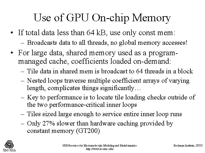 Use of GPU On-chip Memory • If total data less than 64 k. B,