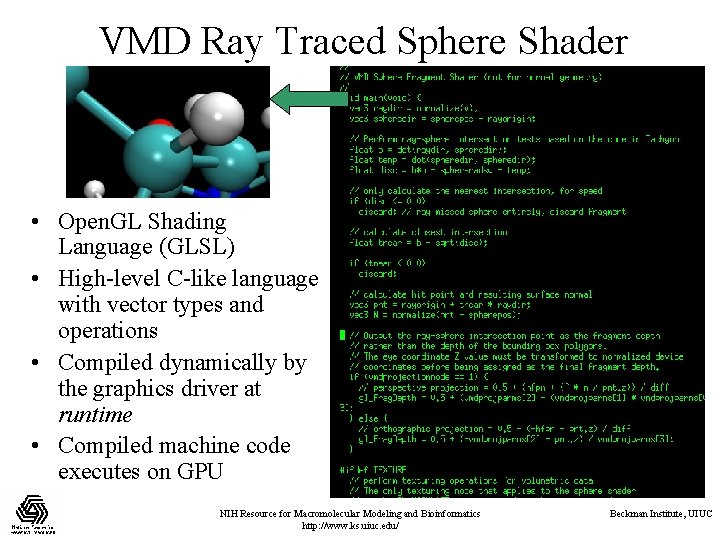 VMD Ray Traced Sphere Shader • Open. GL Shading Language (GLSL) • High-level C-like