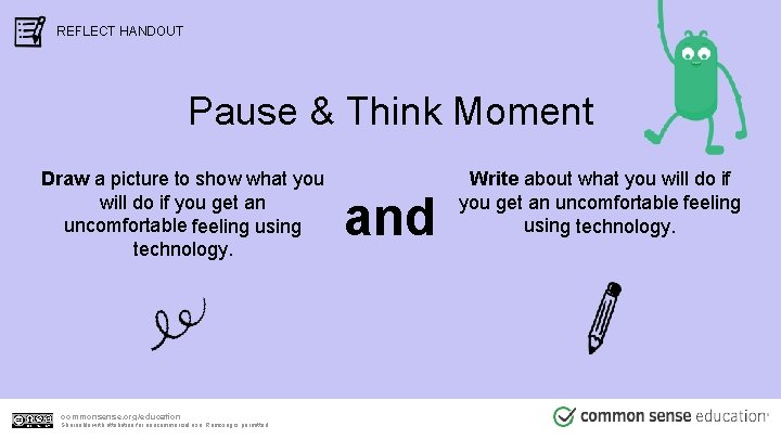 REFLECT HANDOUT Pause & Think Moment Draw a picture to show what you will REFLECT HANDOUT Pause & Think Moment Draw a picture to show what you will