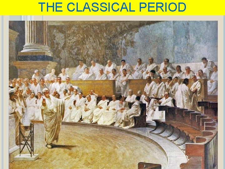 THE CLASSICAL PERIOD 