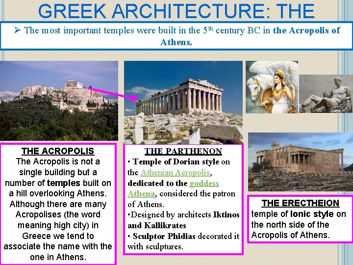 GREEK ARCHITECTURE: THE Ø The most important temples were built in the 5 century