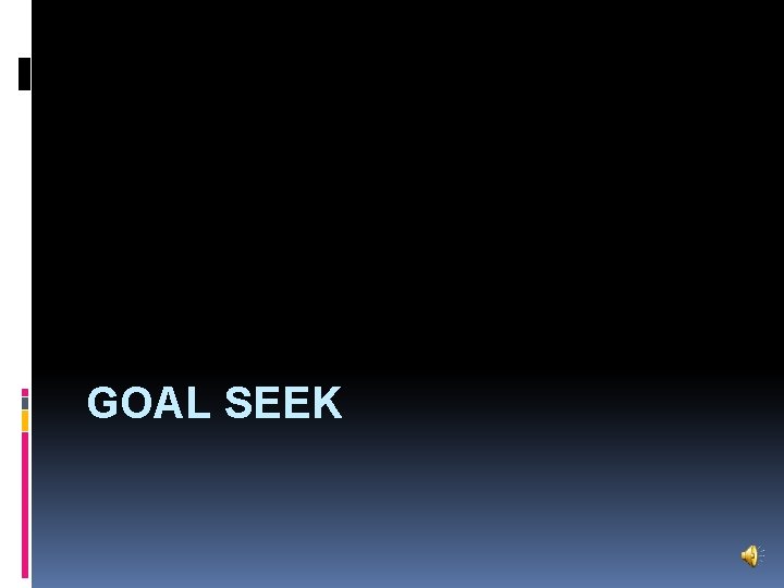 GOAL SEEK 