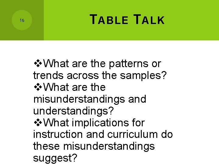 16 T ABLE T ALK v. What are the patterns or trends across the