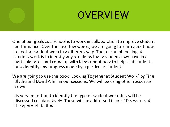 OVERVIEW One of our goals as a school is to work in collaboration to