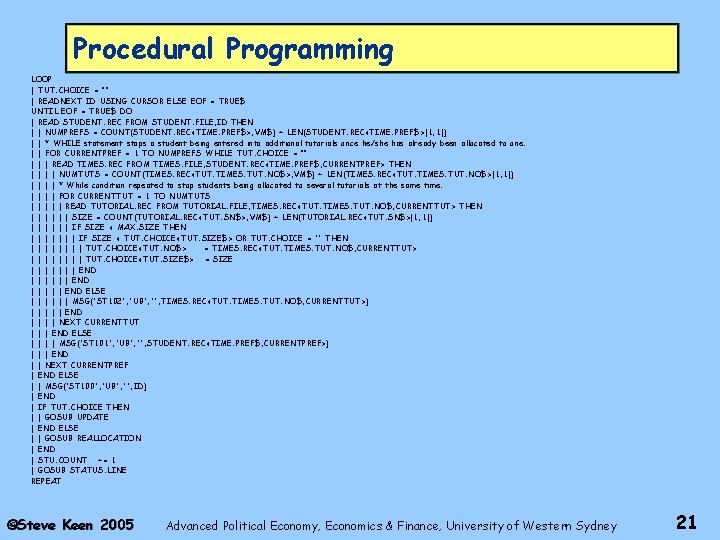 Procedural Programming LOOP | TUT. CHOICE = "" | READNEXT ID USING CURSOR ELSE