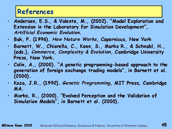 References • Andersen, E. S. , & Valente, M. , (2002). “Model Exploration and