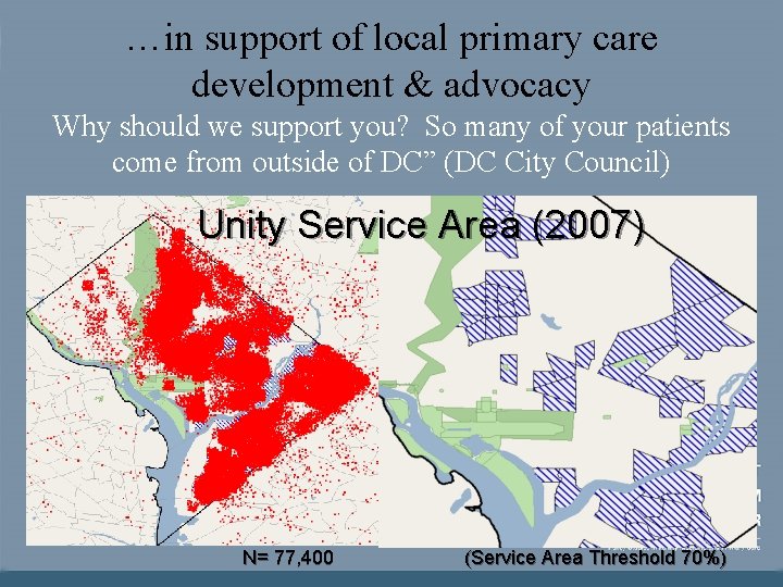 …in support of local primary care development & advocacy Why should we support you?
