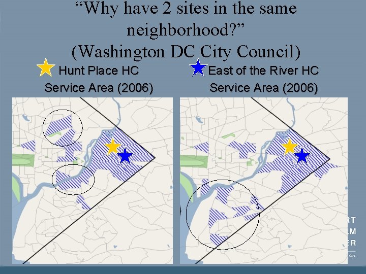 “Why have 2 sites in the same neighborhood? ” (Washington DC City Council) Hunt