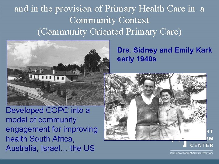 and in the provision of Primary Health Care in a Community Context (Community Oriented