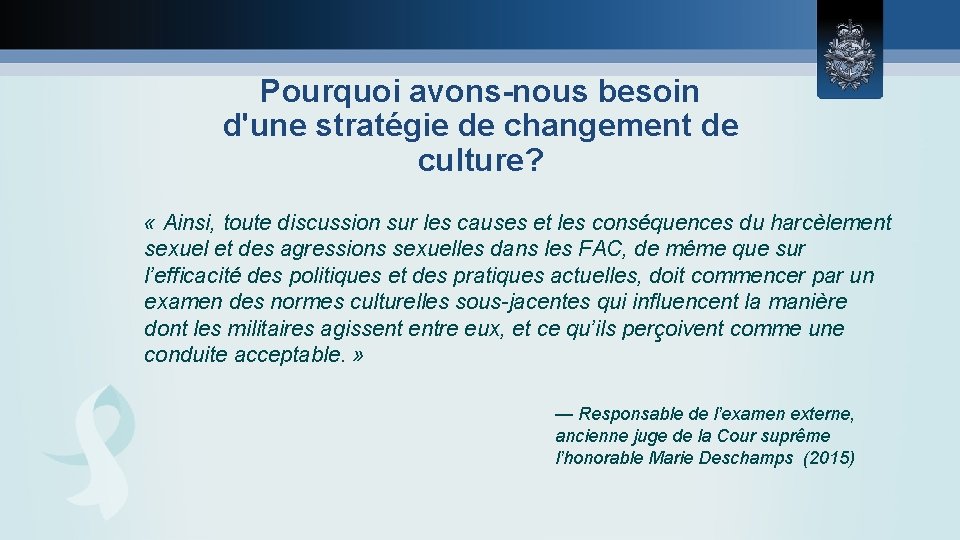 Pourquoi avons-nous besoin d'une stratégie de changement de culture? « Ainsi, toute discussion sur