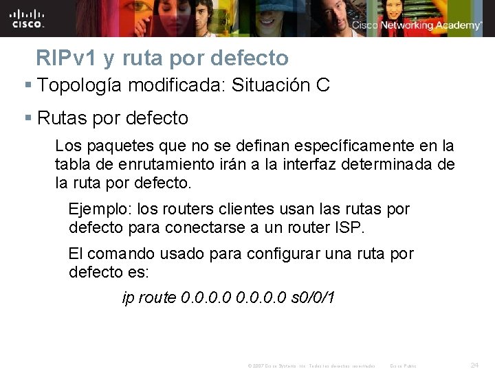 RIPv 1 y ruta por defecto § Topología modificada: Situación C § Rutas por