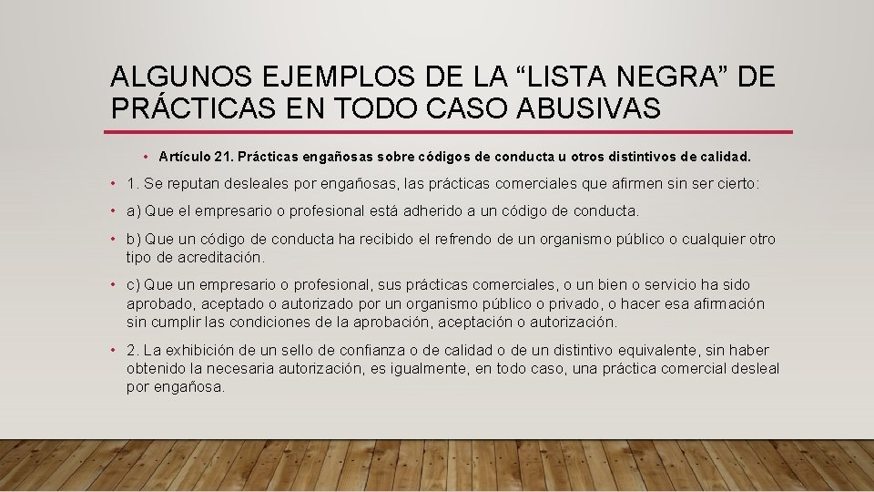 ALGUNOS EJEMPLOS DE LA “LISTA NEGRA” DE PRÁCTICAS EN TODO CASO ABUSIVAS • Artículo