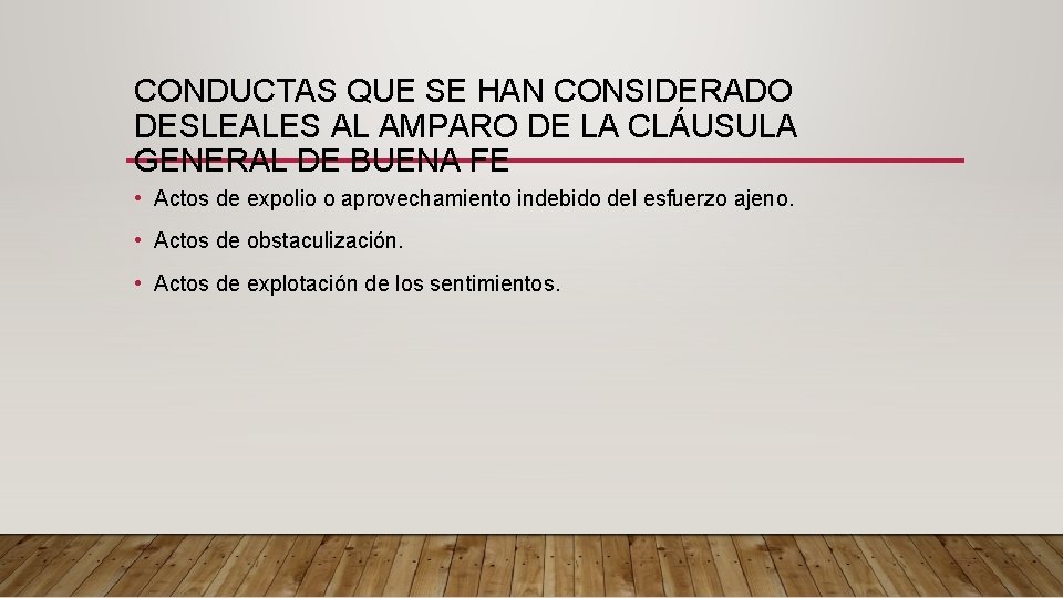 CONDUCTAS QUE SE HAN CONSIDERADO DESLEALES AL AMPARO DE LA CLÁUSULA GENERAL DE BUENA