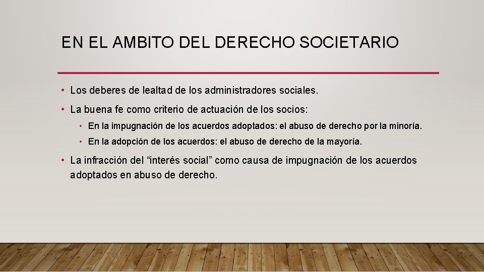 EN EL AMBITO DEL DERECHO SOCIETARIO • Los deberes de lealtad de los administradores