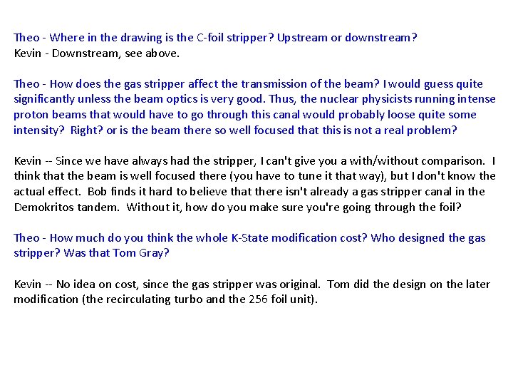 Theo - Where in the drawing is the C-foil stripper? Upstream or downstream? Kevin