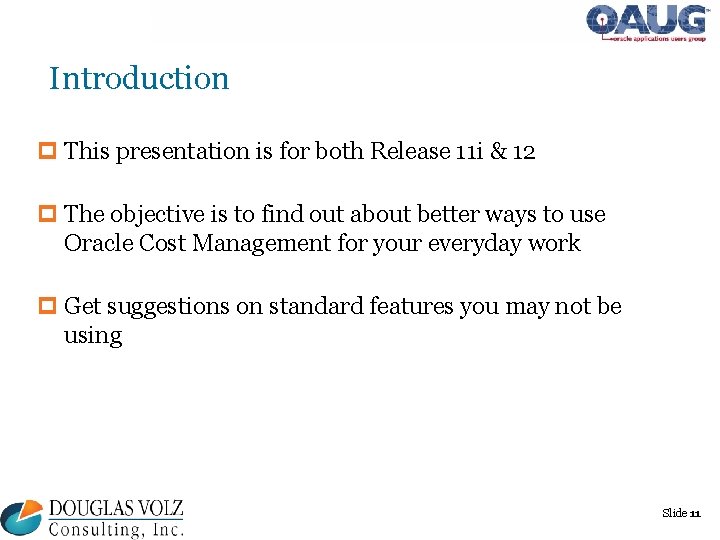 Introduction p This presentation is for both Release 11 i & 12 p The