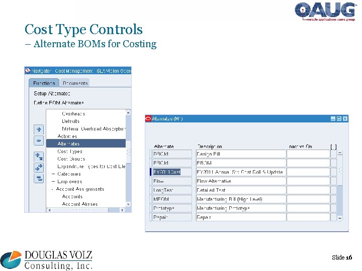 Cost Type Controls – Alternate BOMs for Costing Slide 16 