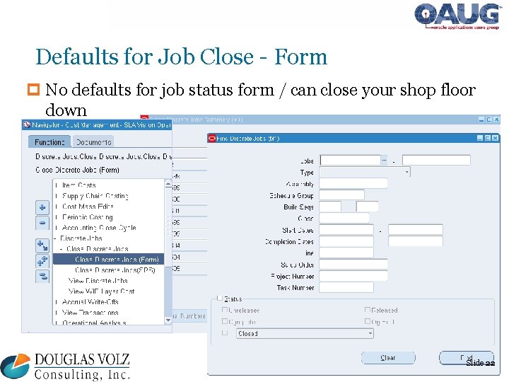 Defaults for Job Close - Form p No defaults for job status form /