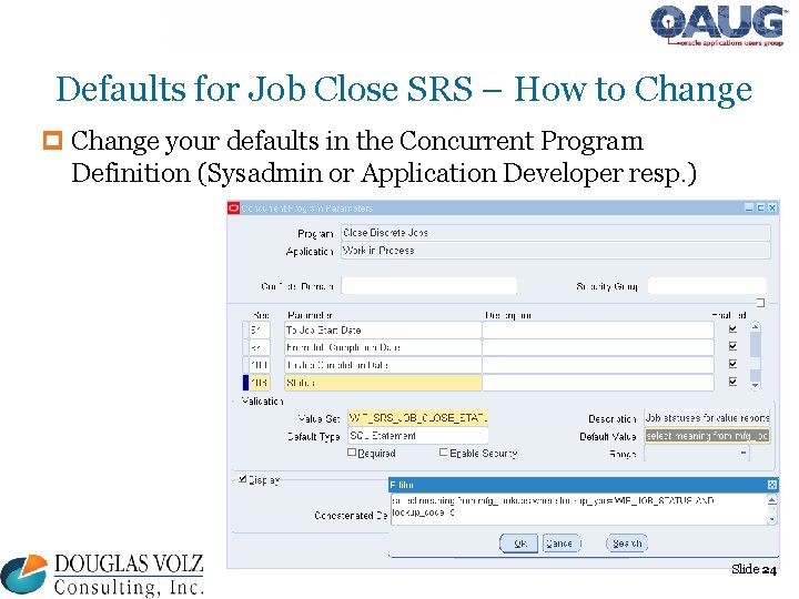 Defaults for Job Close SRS – How to Change p Change your defaults in