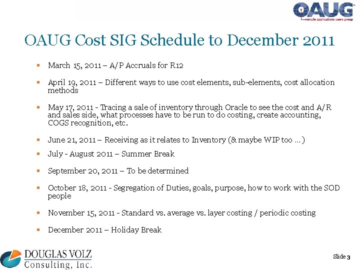 OAUG Cost SIG Schedule to December 2011 § March 15, 2011 – A/P Accruals